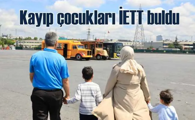 İETT kayıp iki çocuğu ailesine kavuşturdu