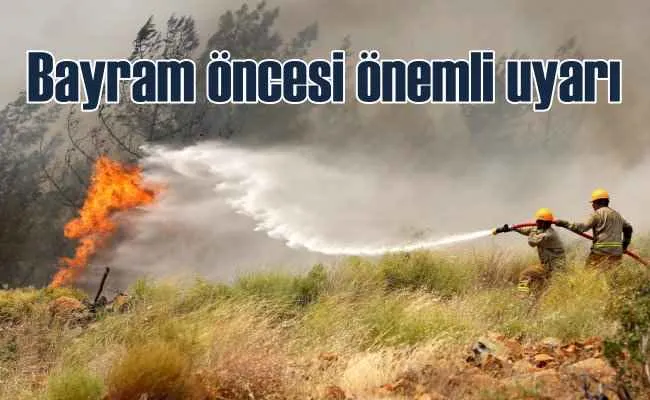 OGM’den Kurban Bayramı Öncesi Yangın Uyarısı