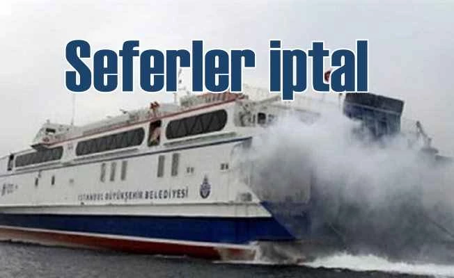 Fırtına deniz seferlerini vurdu; İDO ve BUDO iptal 