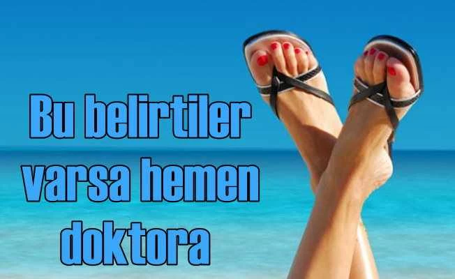 Ayaklarınız şişiyor ve ruh haliniz değişiyorsa, hemen doktora