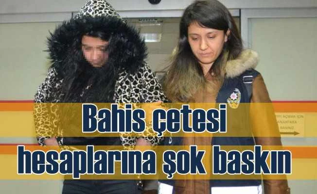 Bahis çetesi, operasyonunu; 106 gözaltı var