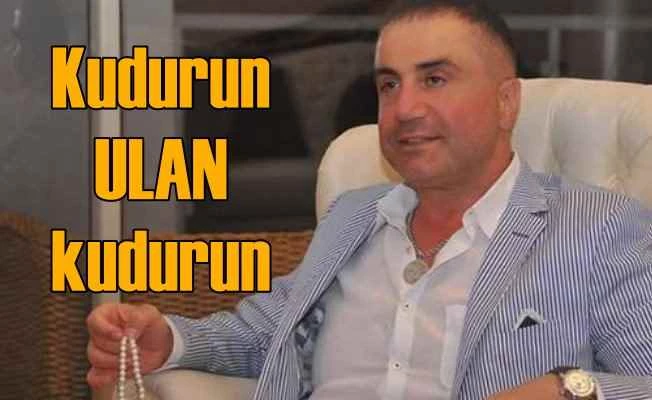 Sedat Peker; Kudurun ulan kudurun