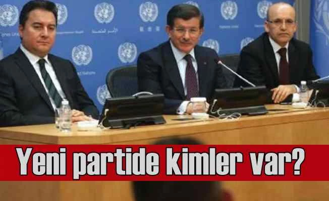 Yeni parti'de kimler var kimler yok