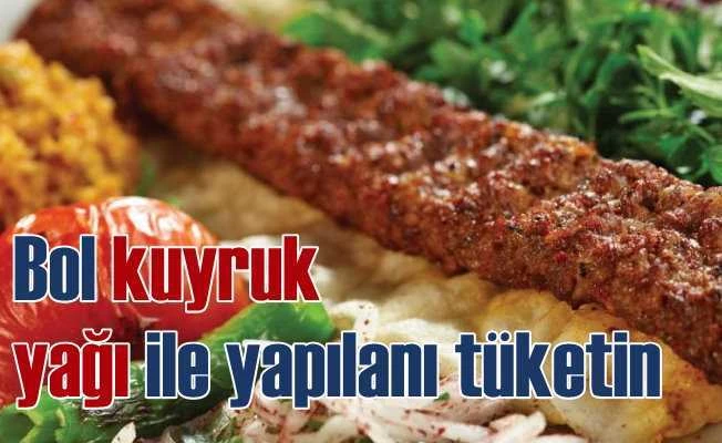 Canan Karatay; Adana'yı kuyruk yağıyla tüketin