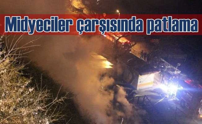 Midyeciler çarşısında korkutan patlama