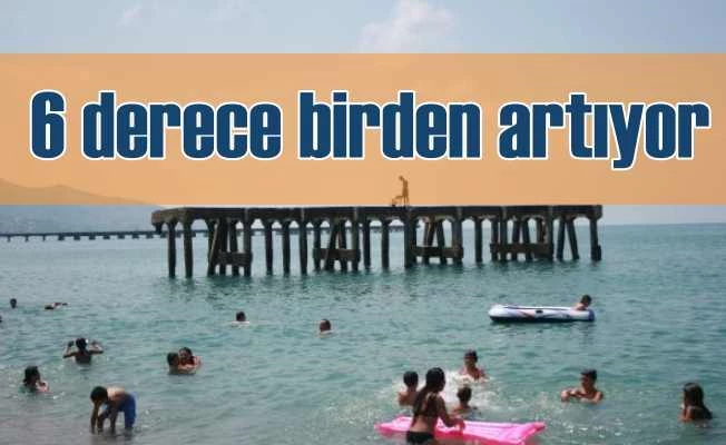 Bugün hava nasıl olacak? Sıcaklar 6 derece birden artıyor