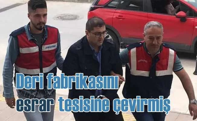 Deri fabrikasını esrar üretim tesisine çevirmiş