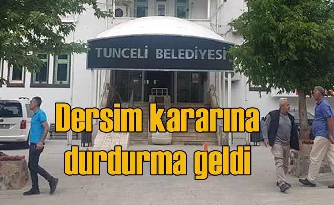 Dersim kararı mahkemeden döndü