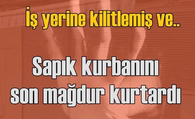 Sapık adam kız çocuğunu kilitleyip kaçmış
