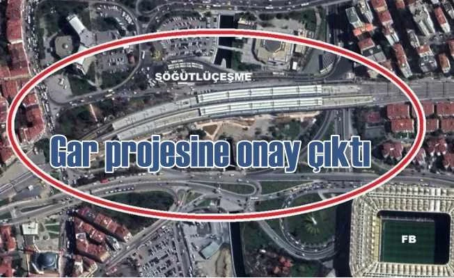 Söğütlüçeşme istasyonunu gara dönüştürecek plana onay