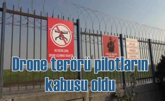 Drone kabusu pilotların korkulu rüyası oldu