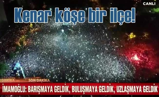 İmamoğlu, kenar köşe bir ilçenin halkıyla buluştu