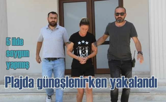 5 ilde soygun yapan kadın, plajda güneşlenirken yakalandı
