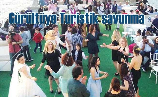 Boğaz'da gürültüye 'Turistli' savunma 