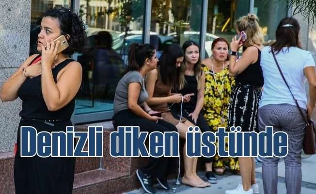 Denizli'de deprem | Bu gece evlere girmeyin