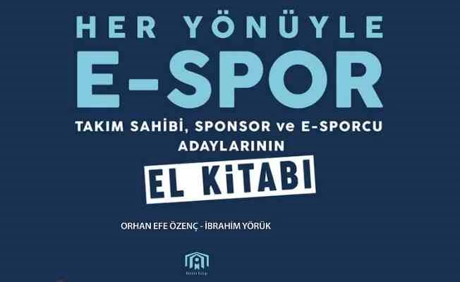 E-Spor'cuların merakla beklediği kitap raflardaki yerini aldı