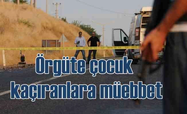 Terör örgütüne çocuk kaçıranlara Yargıtay'dan en ağır ceza