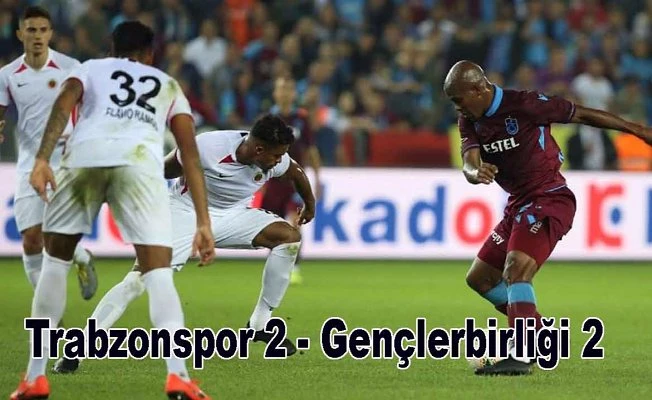 Trabzonspor evinde Gençlerbirliği ile berabere kaldı