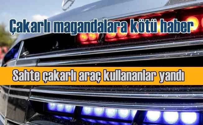 Yollarda çakarlı magandalar dönemi bitiyor