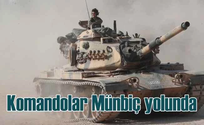 Bordo Bereli'ler ve komandolarımız Münbiç'e ilerliyor