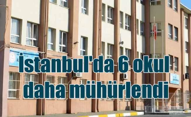 İstanbul depremi, 6 okul binası daha mühürlendi