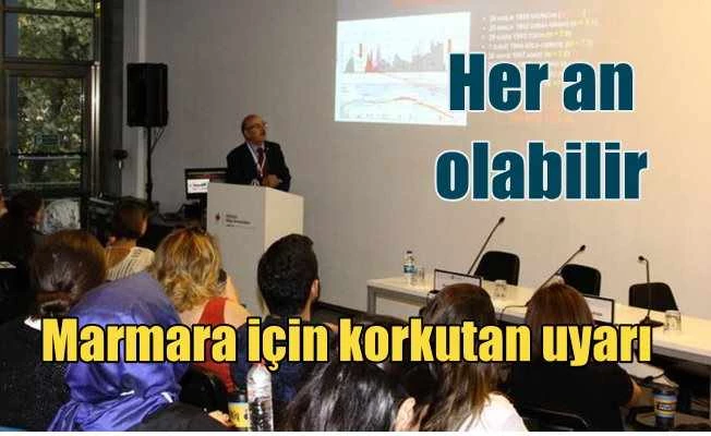 Marmara Bölgesi için uzmanlardan korkutan uyarı