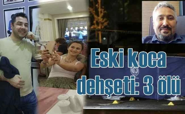 Özlem Er, İbrahim Şilfeler cinayeti | Eski koca dehşet saçtı