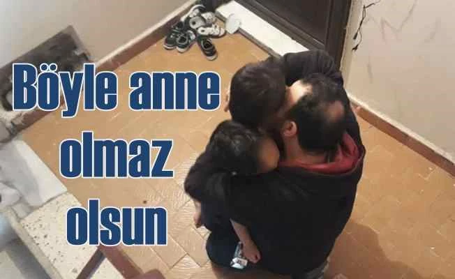 Çocuklarını yarı çıplak ve aç kitleyip gitti