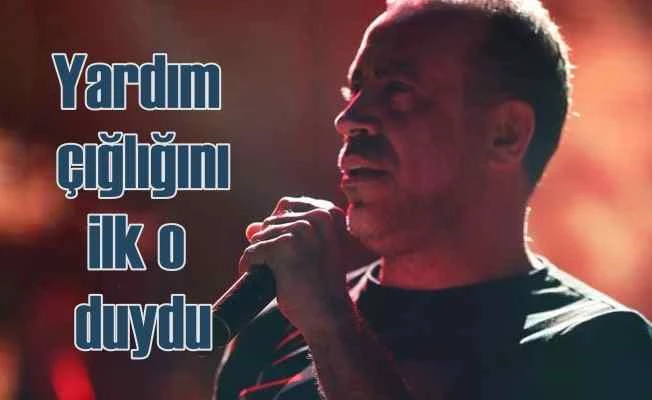 Haluk Levent yangından sonra Hızır gibi yetişti