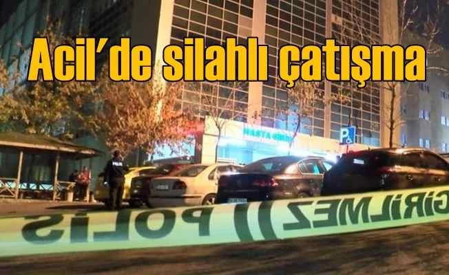 Hastane acil servisinde silahlı çatışma çıktı