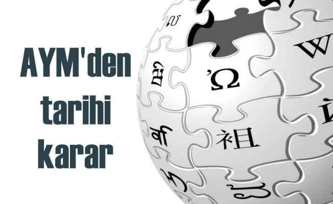 AYM, Wikipedia için son kararı verdi | Açılacak!