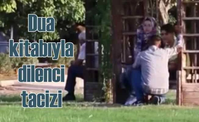 Dua kitabıyla taciz, dilenciler ellerinde dua kitabıyla geliyor