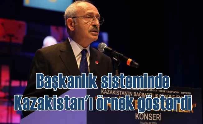 Kılıçdaroğlu'ndan başkanlık sistemine Kazakistan örneği