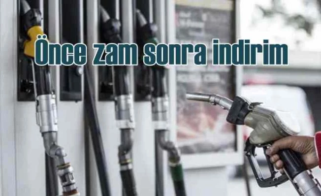 Benzin ve motorine önce zam sonra indirim geldi