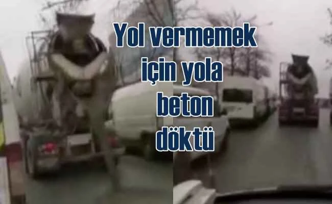 Beton mikseri, ambulansa yol vermemeki çin yola beton döktü