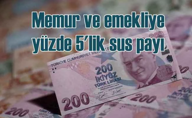 Memur ve emekli için yüzde 5 ek zam