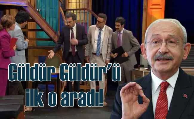 Güldür Güldür Kılıçdaroğlu skecini ilk o aradı