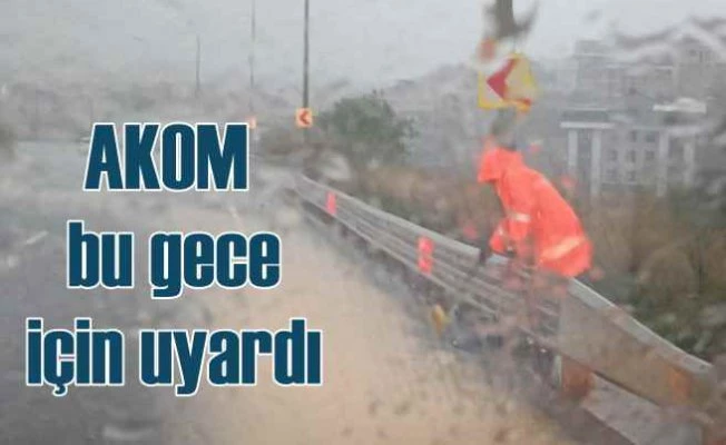 İBB AKOM ekipleri sabaha kadar görevde kaldı