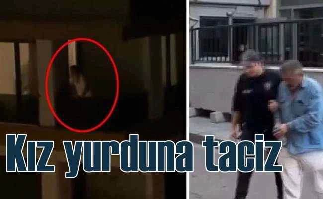 Kız öğrenci yurduna taciz eden iki kişi gözaltında