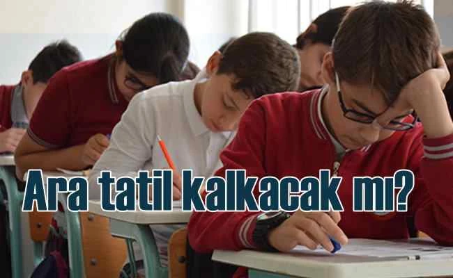 Okullarda ara tatil kalkıyor mu? Bakan yanıtladı
