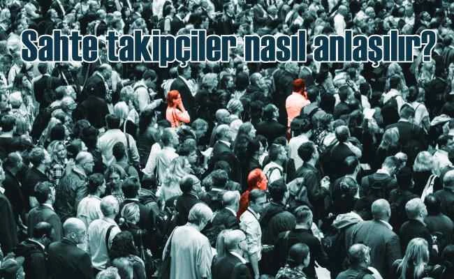 Sosyal medyada sahte takipçileri tespit etmenin 10 yolu