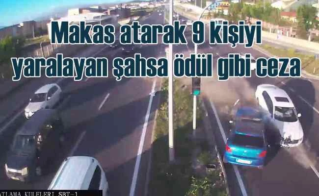 Trafikte 9 kişiyi yaraladı, iyi halden indirim aldı