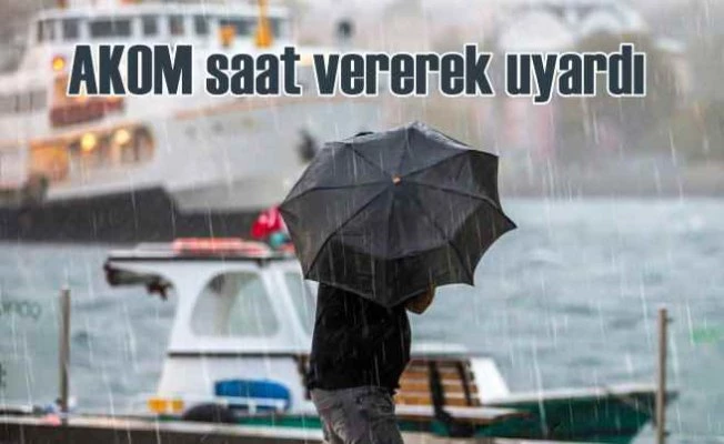 AKOM'dan fırtına ve yağmur uyarısı