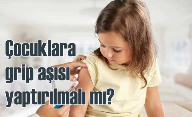 Çocuklara Grip Aşısı Yaptırmak İçin Hala Geç Değil!
