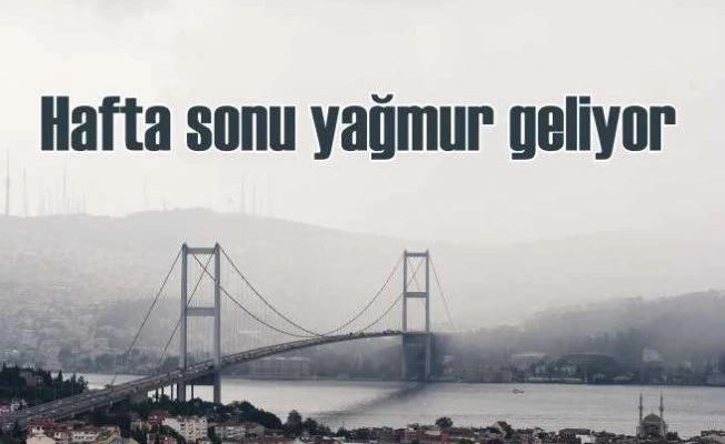 İBB uyardı | Hafta sonu soğuk ve yağmurlu hava geliyor