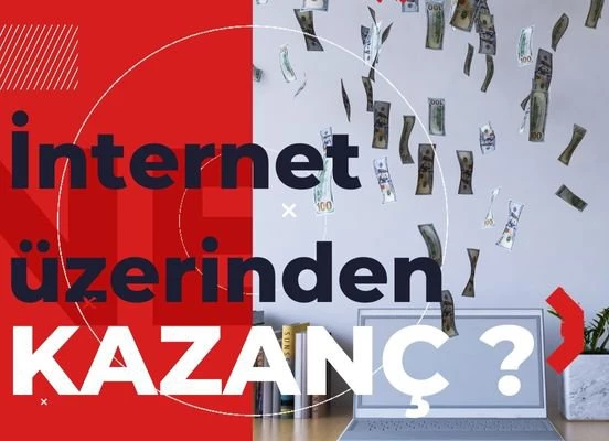 İnternet Üzerinden Nasıl Kazanç Elde Edebilirsiniz ? | Mükemmel Tavsiyeler