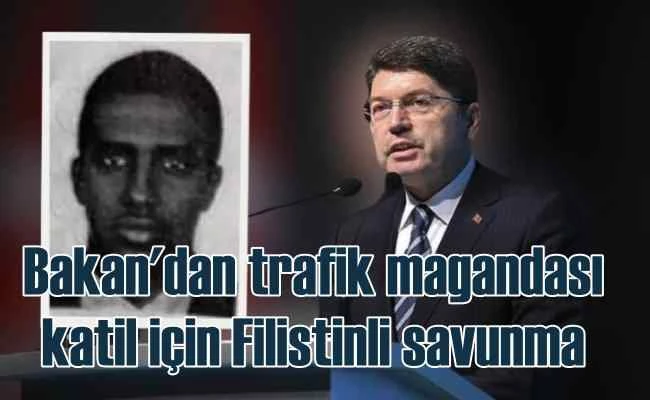 Adalet Bakanı, trafik magandası Somalili için 'Önce Filistin' dedi