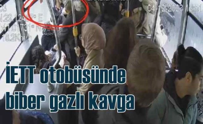 İETT otobüsünde kadınların biber gazlı yer kavgası