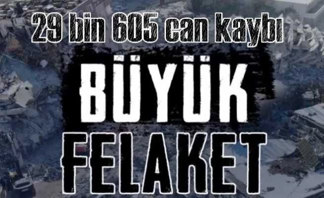 AFAD deprem bölgesinden son rakamları duyurdu | 29 bin 605 can kaybı!
