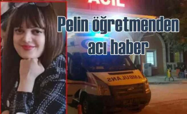 Deprem'de kalp krizi geçiren Pelin öğretmen can verdi